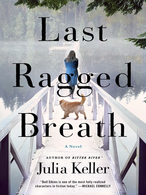 Title details for Last Ragged Breath by Julia Keller - Available